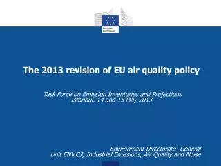 Environment Directorate -General Unit ENV.C3, Industrial Emissions, Air Quality and Noise