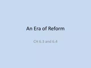 An Era of Reform