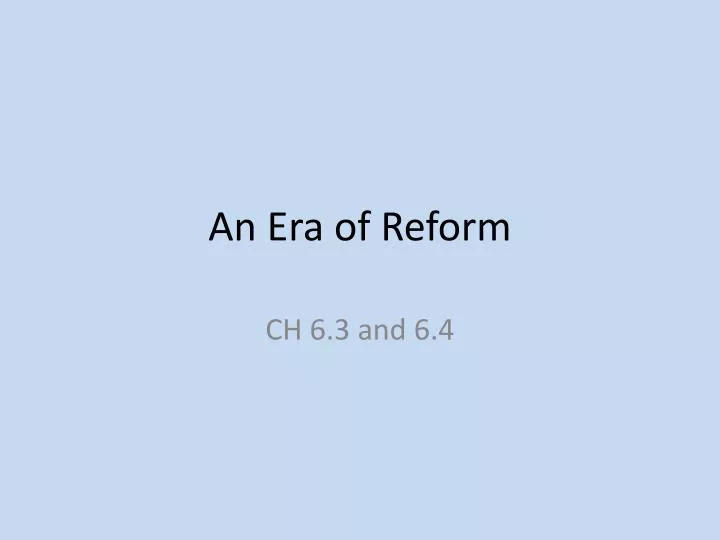 an era of reform