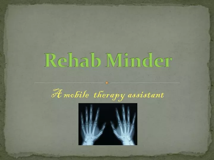 rehab minder