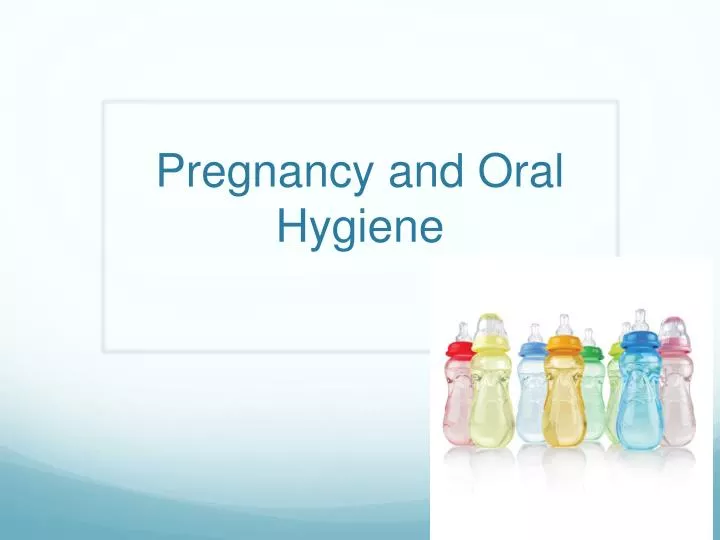 pregnancy and oral hygiene