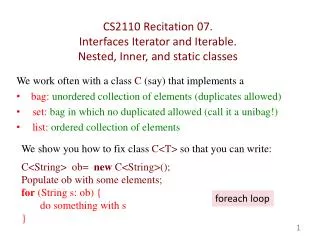CS2110 Recitation 07. Interfaces Iterator and Iterable . Nested, Inner , and static classes