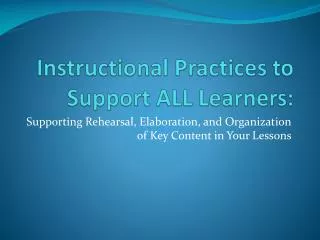 Instructional Practices to Support ALL Learners: