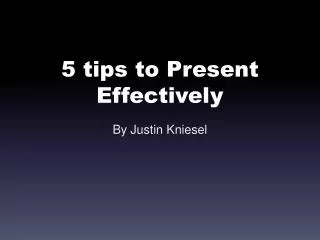5 tips to Present Effectively