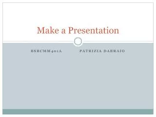 Make a Presentation