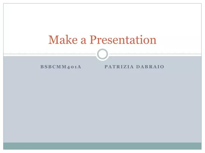 make a presentation