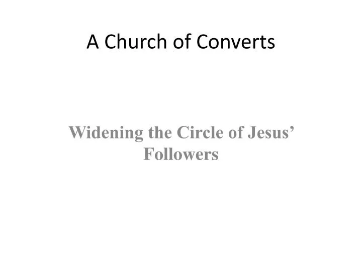 a church of converts