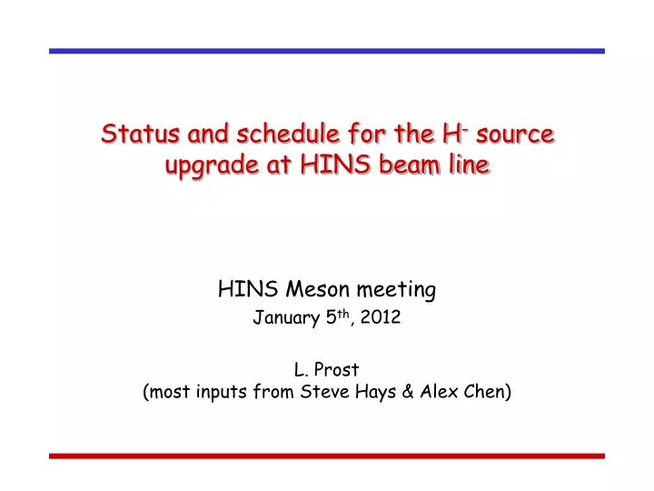 status and schedule for the h source upgrade at hins beam line
