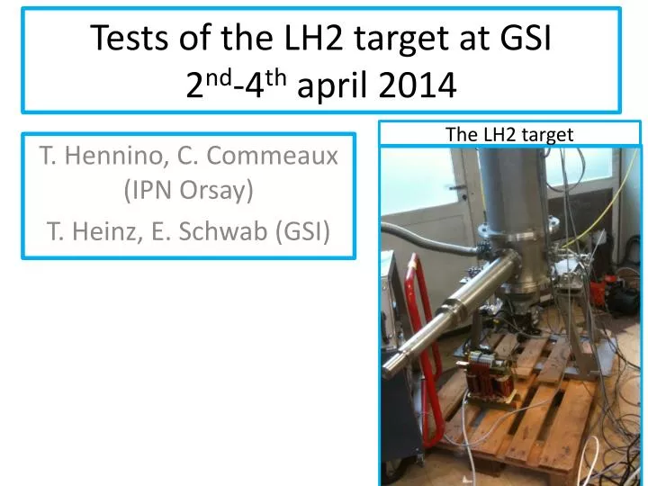 tests of the lh2 target at gsi 2 nd 4 th april 2014