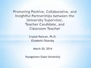 Crystal Ratican , Ph.D. Elizabeth Olsavsky March 20, 2014 Youngstown State University