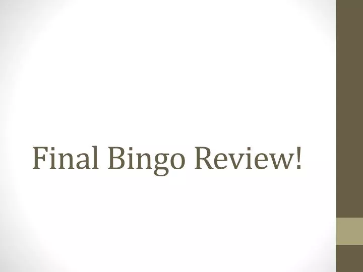 final bingo review