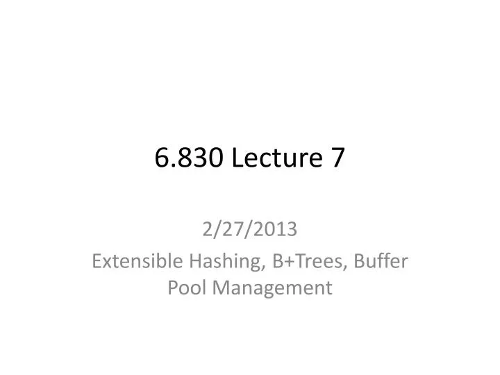 6 830 lecture 7