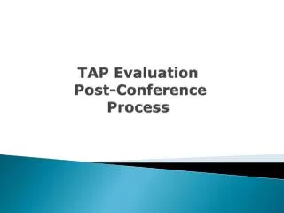 TAP Evaluation Post-Conference Process