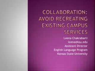 Collaboration: Avoid Recreating Existing Campus Services