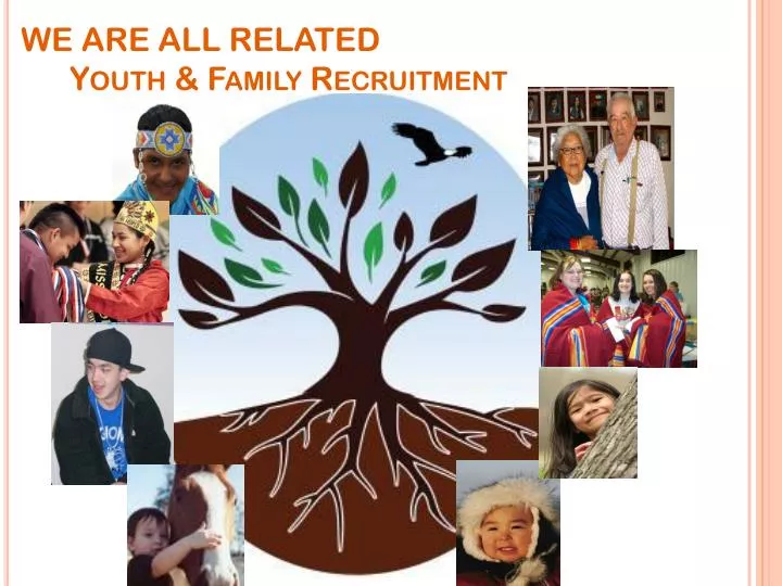 we are all related youth family recruitment