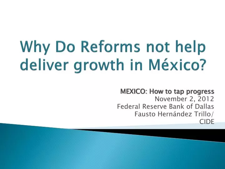 why do reforms not help deliver growth in m xico