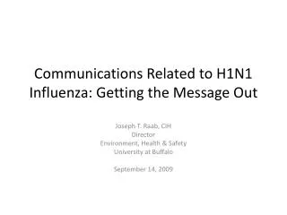 Communications Related to H1N1 Influenza: Getting the Message Out