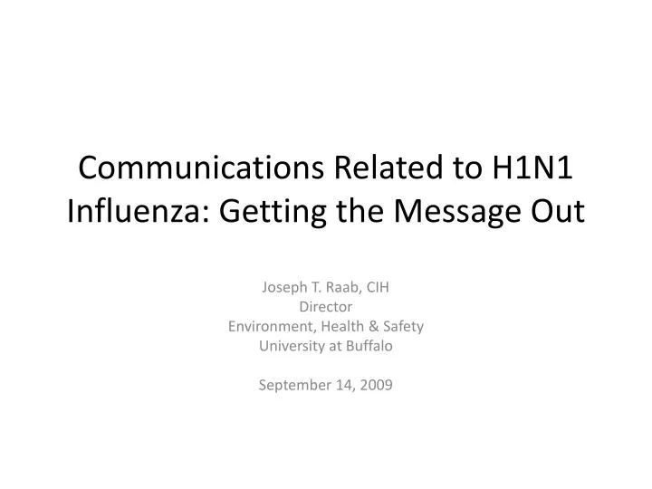 communications related to h1n1 influenza getting the message out