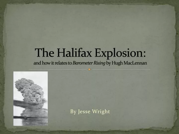the halifax explosion and how it relates to barometer rising by hugh maclennan