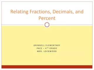 Relating Fractions, Decimals, and Percent