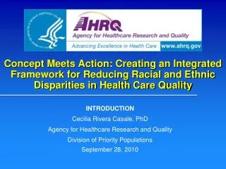 INTRODUCTION Cecilia Rivera Casale, PhD Agency for Healthcare Research and Quality