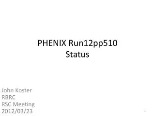 PHENIX Run12pp510 Status