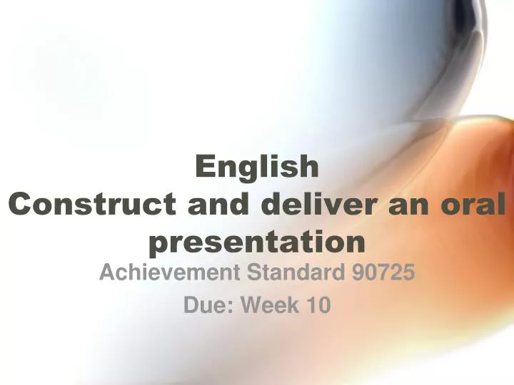 english construct and deliver an oral presentation