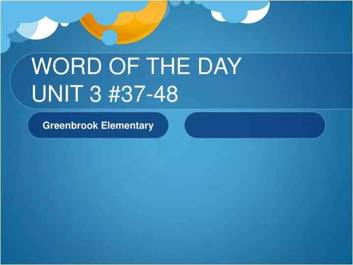 word of the day unit 3 37 48