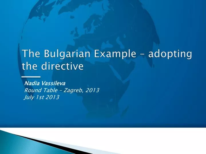 the bulgarian example adopting the directive