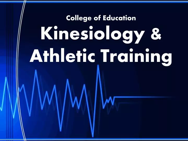college of education kinesiology athletic training