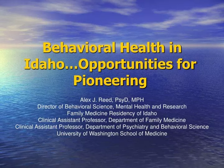 behavioral health in idaho opportunities for pioneering