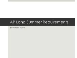 AP Lang Summer Requirements