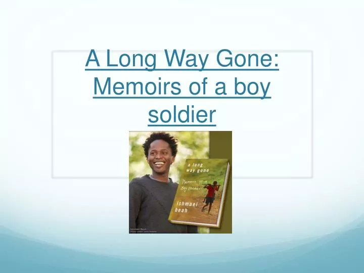 a long way gone memoirs of a boy soldier