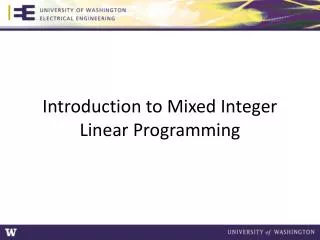 Introduction to Mixed Integer Linear Programming