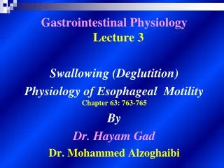 Gastrointestinal Physiology Lecture 3 Swallowing (Deglutition)