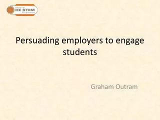 Persuading employers to engage students