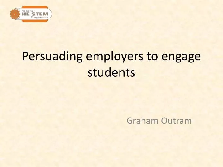 persuading employers to engage students