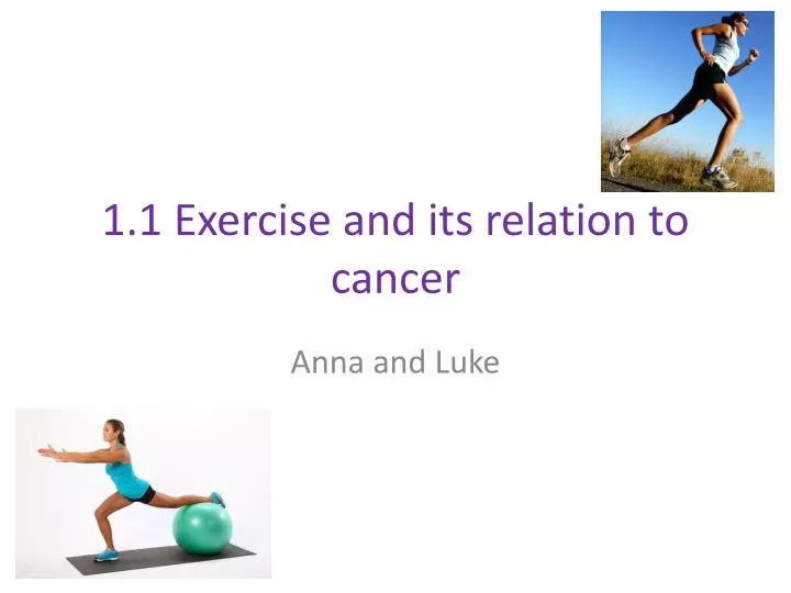 1 1 exercise and its relation to cancer
