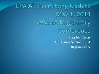 EPA Air Permitting Update May 1, 2014 AWMA Regulatory Conference