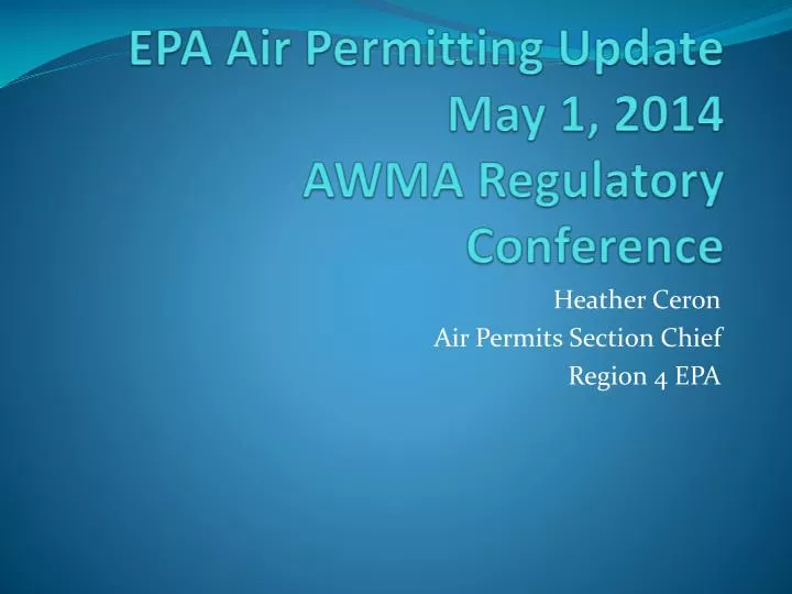 epa air permitting update may 1 2014 awma regulatory conference