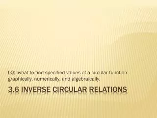3.6 Inverse Circular Relations