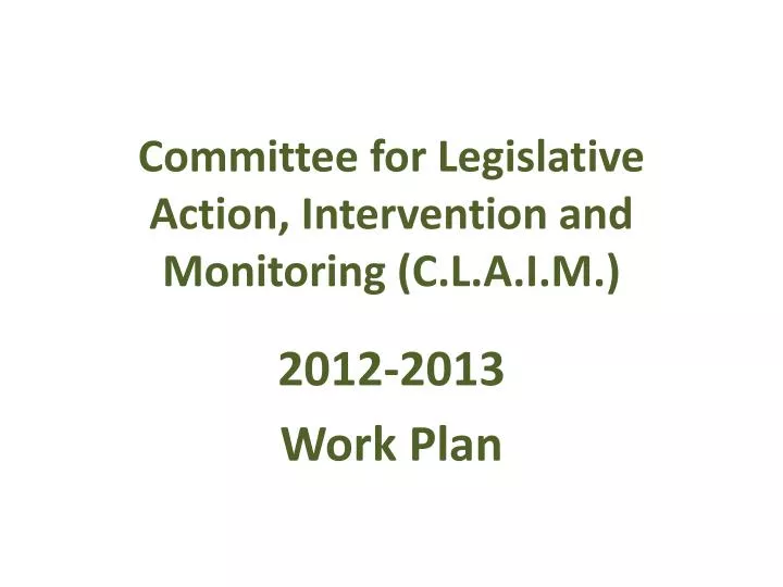 committee for legislative action intervention and monitoring c l a i m