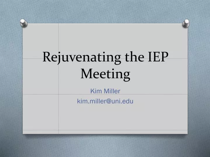 rejuvenating the iep meeting