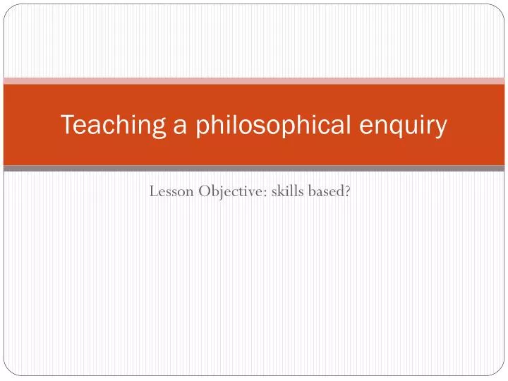 teaching a philosophical enquiry