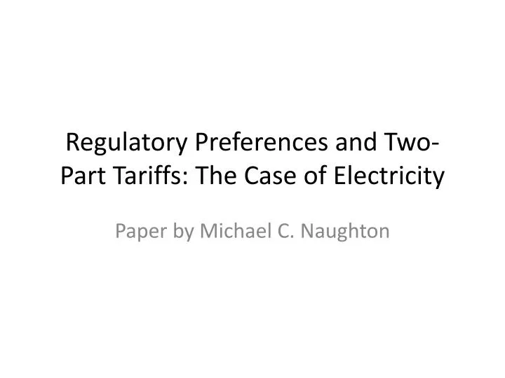 regulatory preferences and two part tariffs the case of electricity