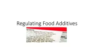 Regulating Food Additives