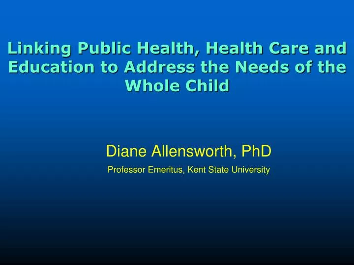 linking public health health care and education to address the needs of the whole child