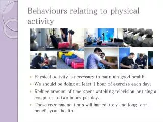 Behaviours relating to physical activity