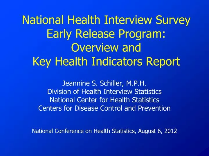 national health interview survey early release program overview and key health indicators report