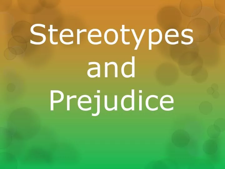 stereotypes and prejudice